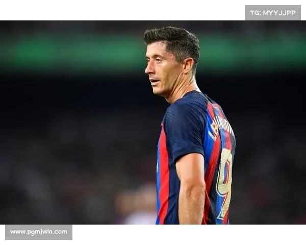 巴萨放弃续约莱万转攻年轻锋线核心埃塔埃永谋求球队新锋时代